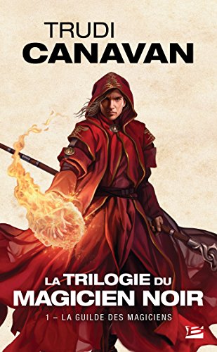 9782811217105: La Trilogie du magicien noir, T1 : La Guilde des magiciens (Fantasy)