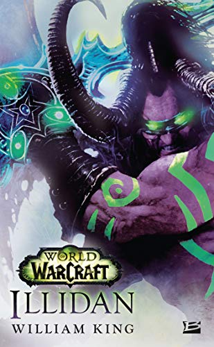 Stock image for World of Warcraft : Illidan for sale by Chapitre.com : livres et presse ancienne