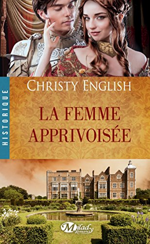 9782811217341: La Femme apprivoise (HISTORIQUE) (French Edition)