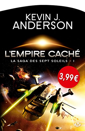 Imagen de archivo de La Saga des sept Soleils, Tome 1: L'Empire cach a la venta por Ammareal