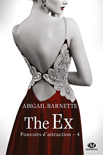 Imagen de archivo de Pouvoirs d'attraction, Tome 4: The Ex a la venta por medimops