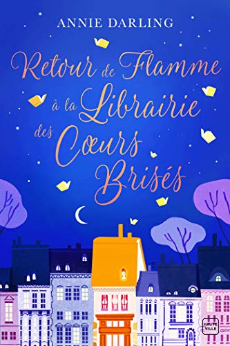 Stock image for Retour de flamme  la librairie des coeurs briss for sale by medimops