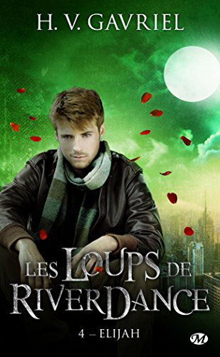 Beispielbild fr Les Loups de Riverdance, T4 : Elijah zum Verkauf von medimops
