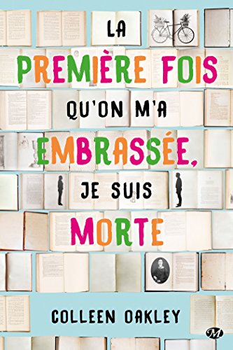 Stock image for La premire fois qu'on m'a embrasse, je suis morte for sale by Ammareal