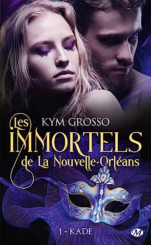 Beispielbild fr Les Immortels de La Nouvelle-Orlans, T1 : Kade zum Verkauf von medimops