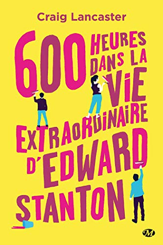 Beispielbild fr 600 heures dans la vie extraordinaire d'Edward Stanton zum Verkauf von Ammareal