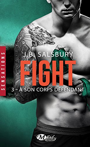 Stock image for Fight, T3 :  son corps dfendant for sale by medimops
