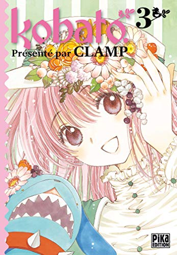 Kobato. T03 (Kobato. (3)) (French Edition) (9782811601935) by [???]