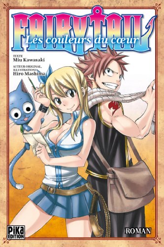 9782811613853: Fairy Tail - Les Couleurs du coeur: Roman