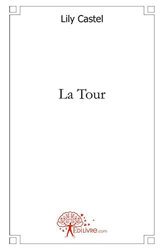 La tour (9782812104336) by Castel, Lily