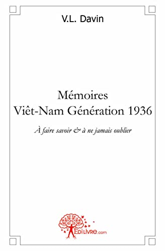 Stock image for Mmoires - Vit-Nam Gnration 1936 for sale by Revaluation Books