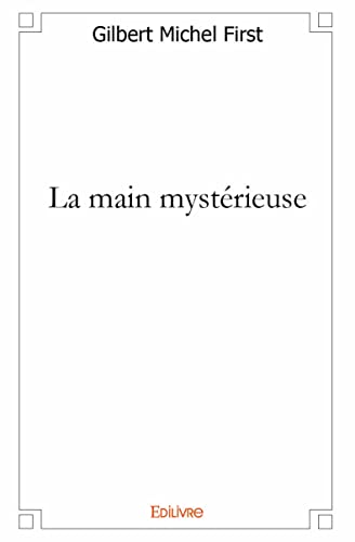 Beispielbild fr La main mystrieuse zum Verkauf von Ammareal