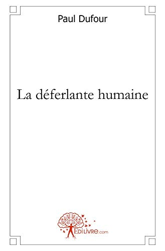 Beispielbild fr La dferlante humaine zum Verkauf von Ammareal