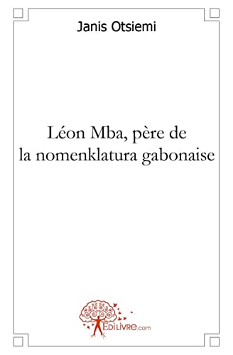 Beispielbild fr Lon Mba, pre de la nomenklatura gabonaise zum Verkauf von Ammareal