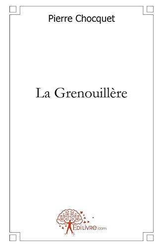 9782812122774: La grenouillre