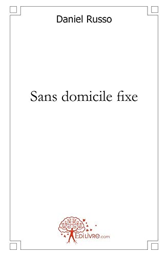 Stock image for Sans domicile fixe for sale by Chapitre.com : livres et presse ancienne