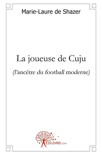 Stock image for La joueuse de cuju for sale by Chapitre.com : livres et presse ancienne