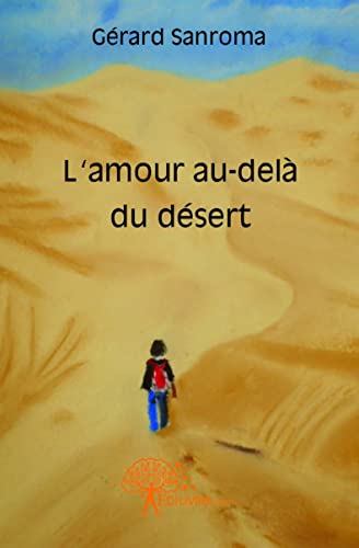 9782812128752: L'amour au-del du dsert