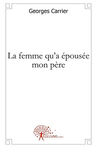 Stock image for La femme qu'a pouse mon pre for sale by medimops