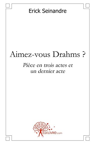 Beispielbild fr Aimez-vous Drahms ? zum Verkauf von Chapitre.com : livres et presse ancienne