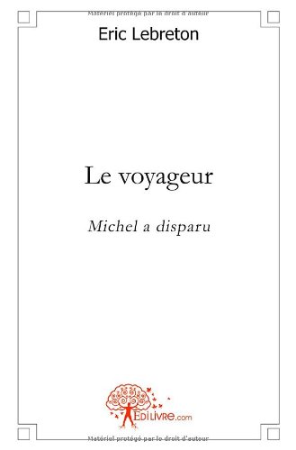 Imagen de archivo de le voyageur - michel a disparu a la venta por Chapitre.com : livres et presse ancienne