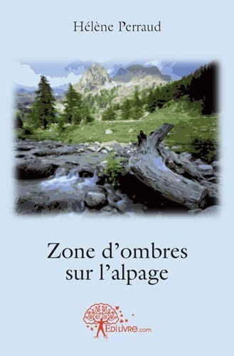 Beispielbild fr Zone d'ombres sur l'alpage zum Verkauf von Ammareal