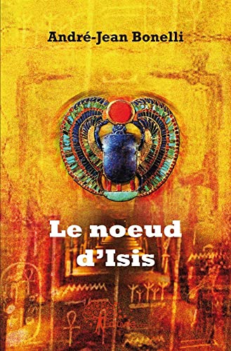 Beispielbild fr Le noeud d'Isis zum Verkauf von medimops