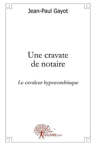 Stock image for Une cravate de notaire for sale by Chapitre.com : livres et presse ancienne