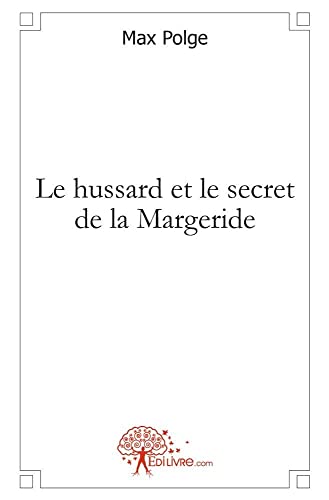 Stock image for Le hussard et le secret de la Margeride for sale by Chapitre.com : livres et presse ancienne