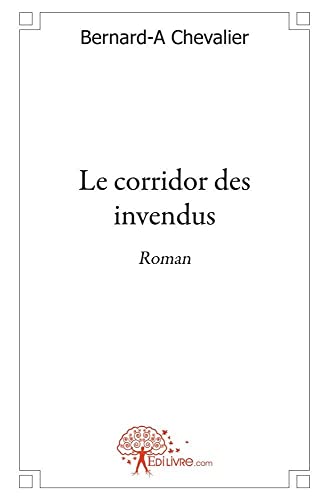 Stock image for le corridor des invendus for sale by Chapitre.com : livres et presse ancienne