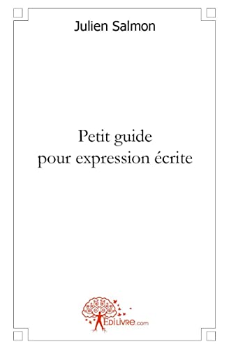 Imagen de archivo de Petit guide pour expression crite a la venta por Revaluation Books