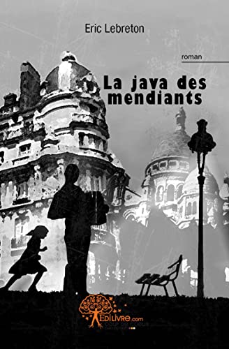 Beispielbild fr la java des mendiants zum Verkauf von Chapitre.com : livres et presse ancienne