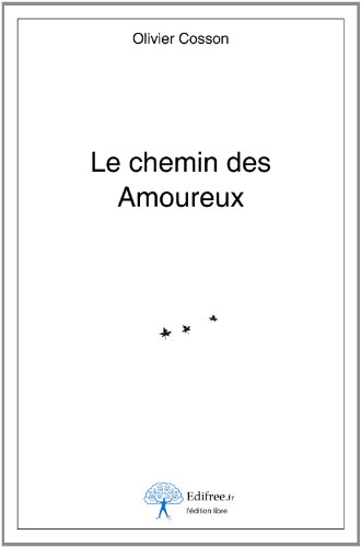 Beispielbild fr le chemin des amoureux zum Verkauf von Chapitre.com : livres et presse ancienne