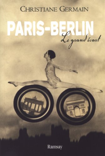Stock image for Paris-Berlin : Le grand  cart Germain, Christiane for sale by LIVREAUTRESORSAS