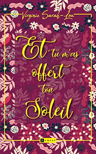 Beispielbild fr Et tu m'as offert ton soleil: Je porte le soleil que tu m'as offert zum Verkauf von medimops