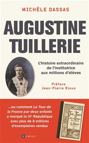 Beispielbild fr Augustine Tuillerie: L?histoire extraordinaire de l?Institutrice aux millions d?lves zum Verkauf von medimops