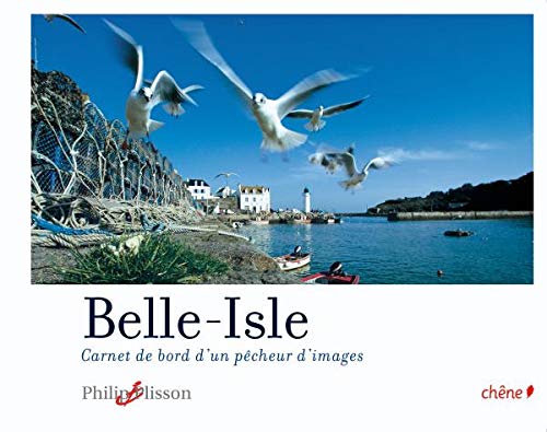 9782812300158: Belle-Isle: Carnet de bord d'un pcheur d'images