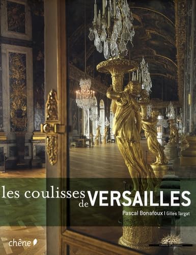 Les coulisses de Versailles (9782812300974) by Pascal Bonafoux