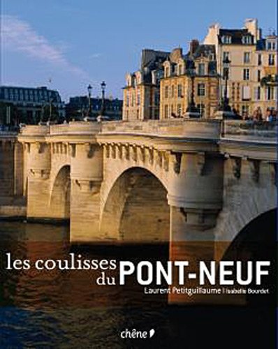 Beispielbild fr Les coulisses du Pont-Neuf zum Verkauf von Ammareal