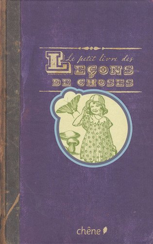 Beispielbild fr Le petit livre des leons de choses zum Verkauf von Ammareal