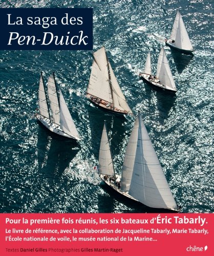 La saga des Pen-Duick (French Edition) (9782812301971) by GILLES MARTIN-RAGET DANIEL GILLES