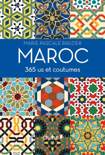 Beispielbild fr Maroc, 365 us et coutumes zum Verkauf von Ammareal