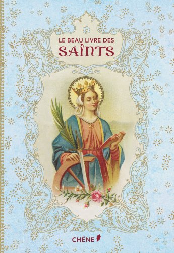 Beispielbild fr Le beau livre des Saints zum Verkauf von LeLivreVert