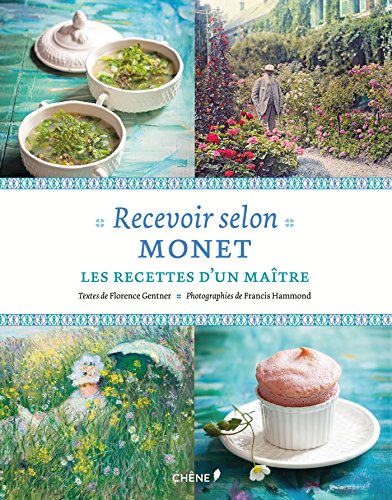 Stock image for Recevoir Selon Monet: Les Recettes d'un Matre for sale by Ethan Daniel Books