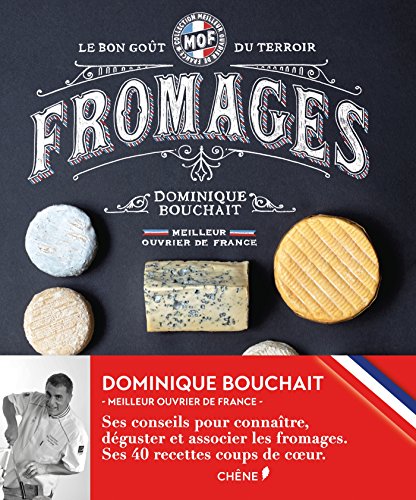 9782812309410: Meilleurs Ouvriers de France - Fromages - Le got des terroirs