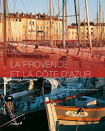 Beispielbild fr La Provence et la Cte d'Azur Ayme, Jean-Paul et Sioen, Grard zum Verkauf von BIBLIO-NET