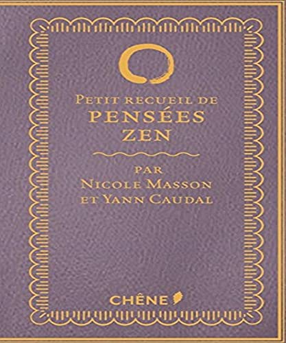 Beispielbild fr Petit Recueil de Pensees Zen zum Verkauf von ThriftBooks-Dallas
