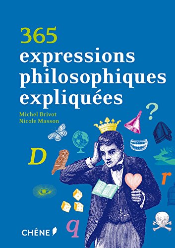 Beispielbild fr 365 expressions philosophiques expliqu es zum Verkauf von AwesomeBooks