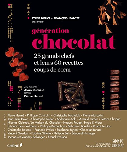 9782812311321: Gnration chocolat: 25 grands chefs et leurs 60 recettes coups de coeur