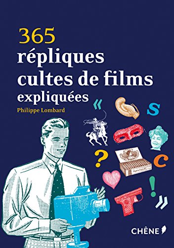 Beispielbild fr 365 rpliques cultes de films expliques zum Verkauf von Ammareal